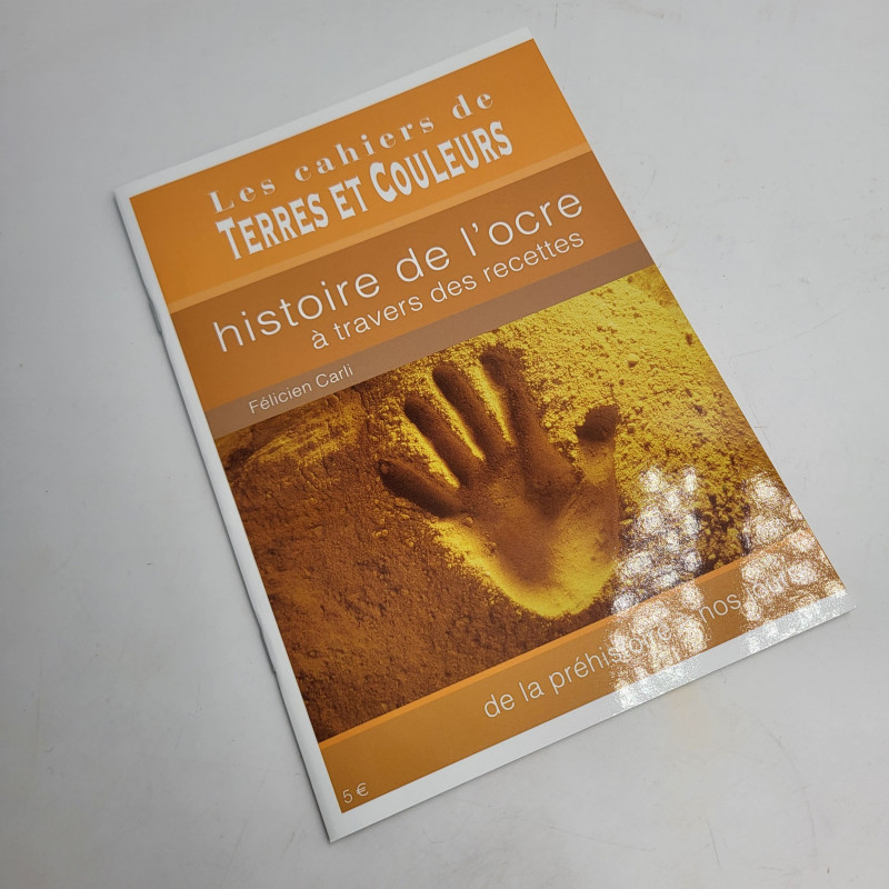 Cahiers terres et couleurs - L'histoire de l'ocre